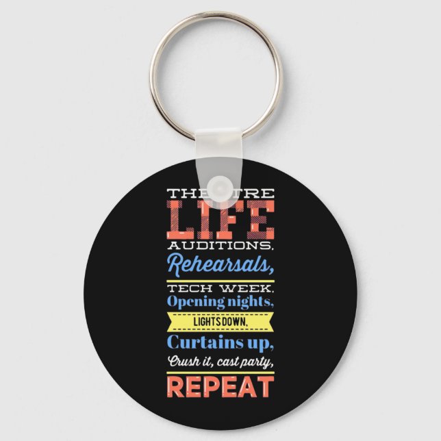 Theatre Life Repeat Key Ring (Front)