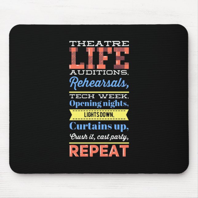 Theatre Life Repeat Mouse Pad (Front)
