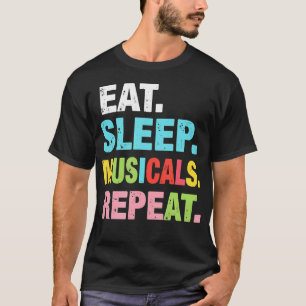 Theatre Lovers Eat Sleep Musicals Repeat T-Shirt