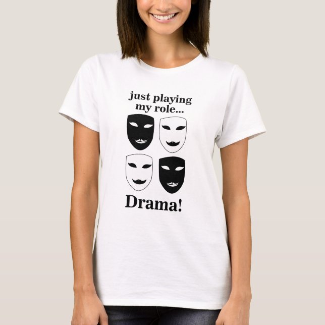 Theatre Mask Theatre Drama Performance Funny T-Shirt (Front)