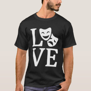 Theatre Masks Love Funny Theatre T-Shirt
