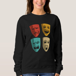 Theatre Men Women Theatre Masks Broadway Drama Sweatshirt