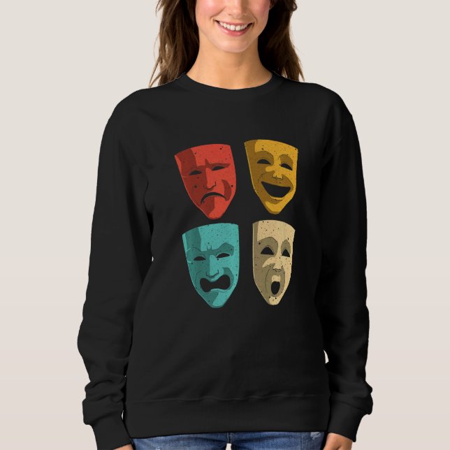 Theatre Men Women Theatre Masks Broadway Drama Sweatshirt (Front)