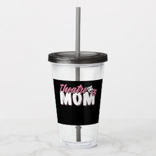 Theatre Mum   Acting Lovers Acrylic Tumbler
