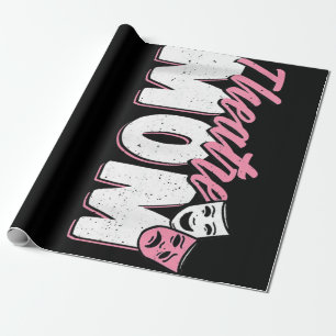 Theatre Mum Acting Lovers Wrapping Paper