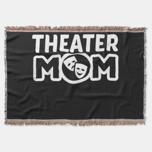 Theatre Mum Acting Theatre Lover Throw Blanket