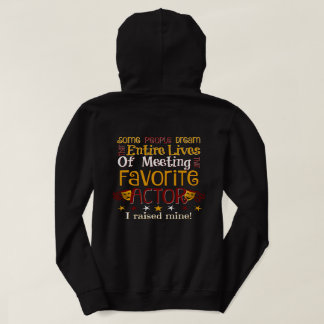 Theatre Mum - I raised my Favourite actor Hoodie