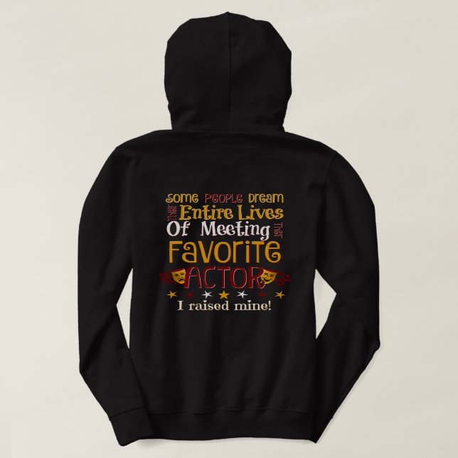 Theatre Mum - I raised my Favourite actor Hoodie (Design Back)