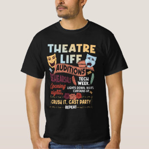 Theatre Nerd Actor Musical Theater Life Auditions  T-Shirt