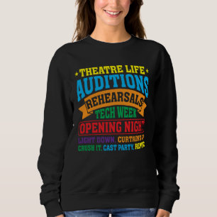 Theatre Nerd Actor  Musical Theater Thespian Sweatshirt