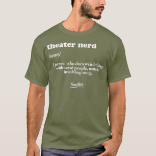 Theatre Nerd Definition Acting Theatre T-Shirt