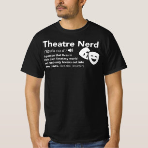 Theatre Nerd Definition Theatre Drama Rehearsal T-Shirt