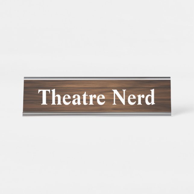 Theatre Nerd Funny Retro Wood Grain Panelling Desk Name Plate (Front)