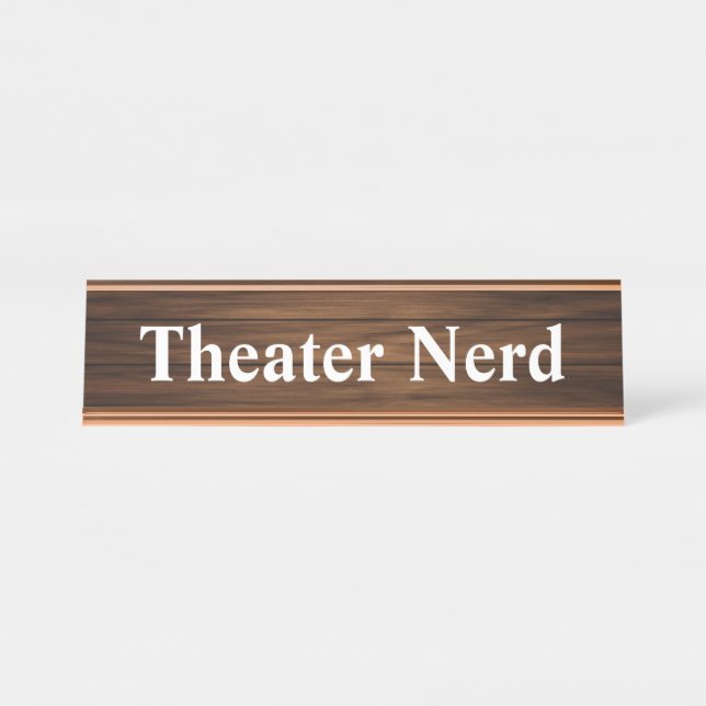Theatre Nerd Simple Design Wood Grain Panelling Desk Name Plate (Front)