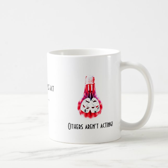 Theatre Quotations- Acting Coffee Mug (Right)