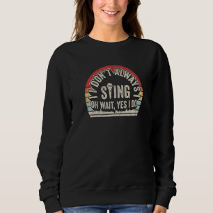 Theatre Retro Singer Musician Music Musical Teache Sweatshirt