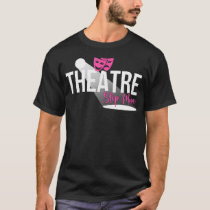 Theatre Step-Mom Theater Stepmother Theatre Actres T-Shirt