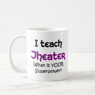 theatre teach coffee mug