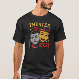 Theatre Teacher Drama Teacher Theatre Nerd Actor T-Shirt
