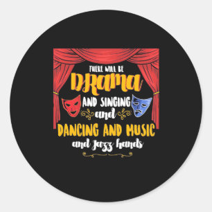 Theatre There will Be Drama Classic Round Sticker