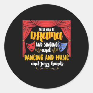 Theatre There will Be Drama Classic Round Sticker