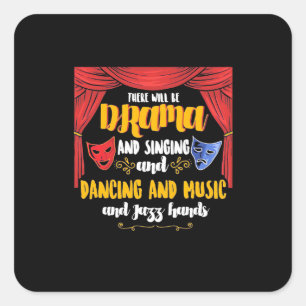 Theatre There will Be Drama Square Sticker