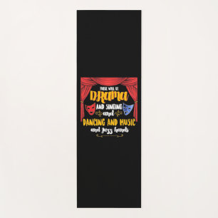 Theatre There will Be Drama Yoga Mat