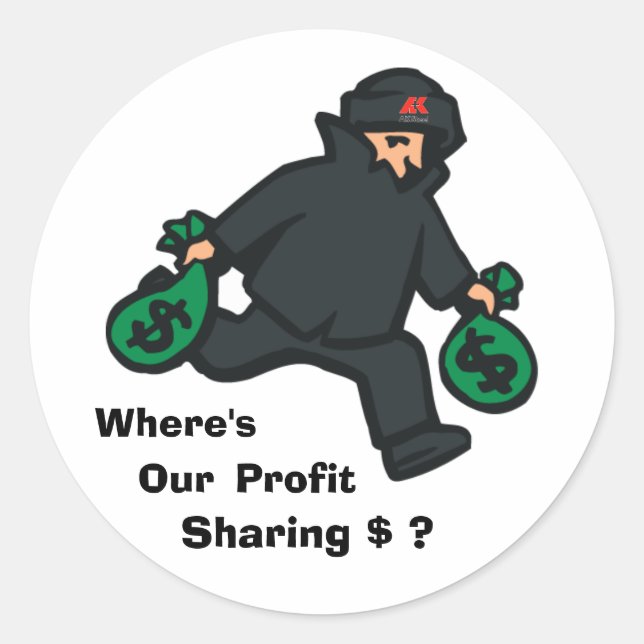 theif, aklogo, Where's, Our , Sharing $ ?, Profit Classic Round Sticker (Front)