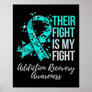 Their Fight Is My Fight Addiction Recovery Awarene Poster