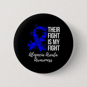 Their Fight Is My Fight Alopecia Areata Awareness 6 Cm Round Badge