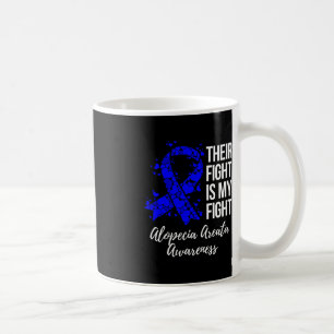 Their Fight Is My Fight Alopecia Areata Awareness  Coffee Mug
