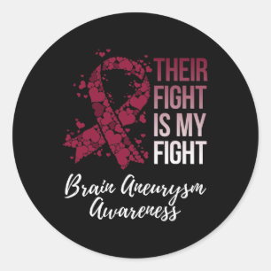 Their Fight Is My Fight Brain Aneurysm Awareness Classic Round Sticker