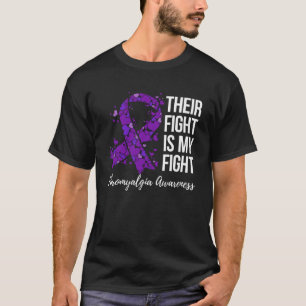 Their Fight Is My Fight Fibromyalgia Awareness T-Shirt