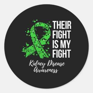 Their Fight Is My Fight Kidney Disease Awareness Classic Round Sticker