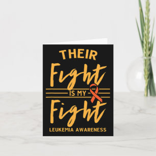 Their Fight Is My Fight Leukaemia Awareness Card