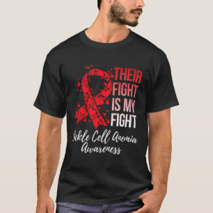 Their Fight Is My Fight Sickle Cell Anaemia Awaren T-Shirt