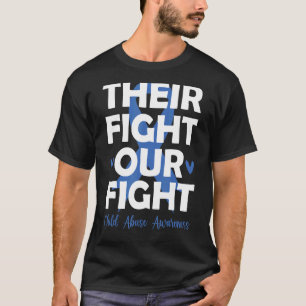 Their Fight Is Our Fight Child Abuse Awareness Mon T-Shirt