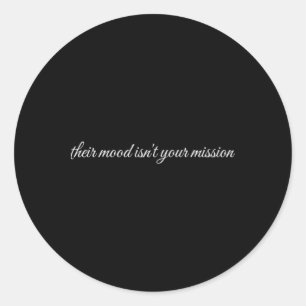 Their Mood Isn't Your Mission, Mental Health Thera Classic Round Sticker