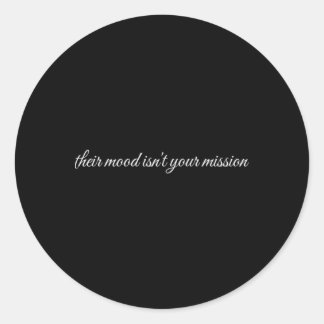 Their Mood Isn't Your Mission, Mental Health Thera Classic Round Sticker