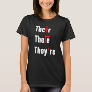 Their There They're English Teacher Grammar Explan T-Shirt