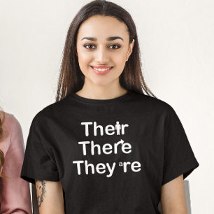 Their There They're Grammar Spelling T-Shirt