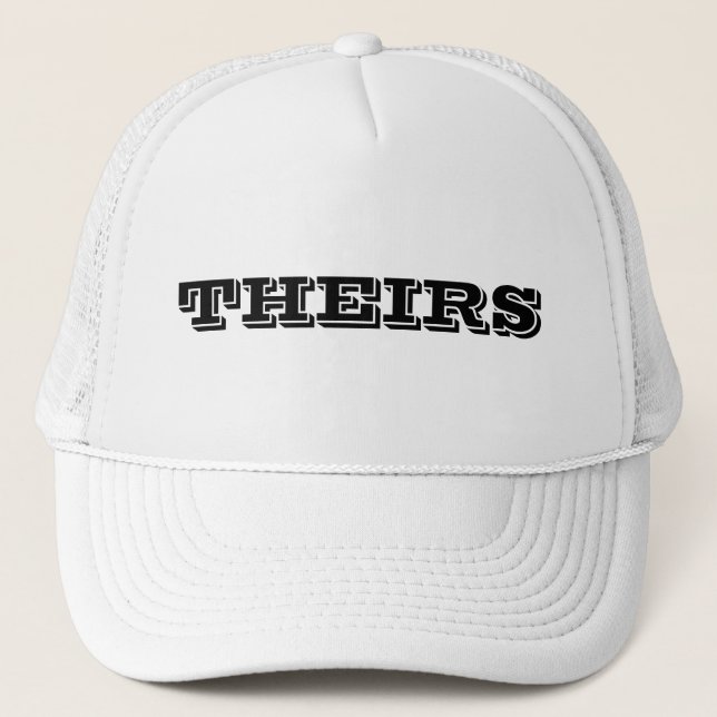 Theirs  trucker hat (Front)