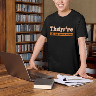 Theiyr're English Teacher Grammar Police T-Shirt