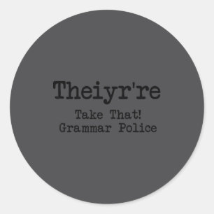 Theiyr're Take That Grandma Lice Theiyr Re Funny S Classic Round Sticker