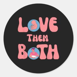 Them Both Pro-life Feminist Rage Feminism Classic Round Sticker