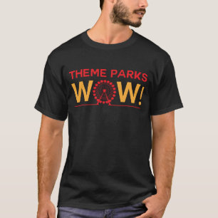 Theme Parks Wow! Dark T-Shirt Wow!