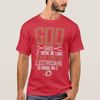 Then He Created Electricians Gifts Funny  T-Shirt