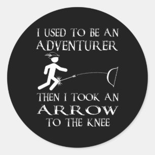 Then I Took An Arrow To The Knee Video Game Geek 1 Classic Round Sticker