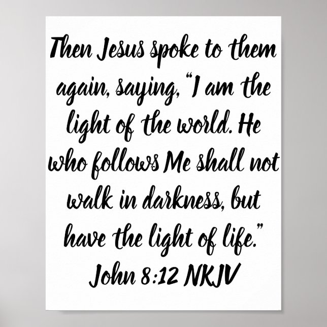 Then Jesus spoke to them again, saying, “I am . . Poster (Front)