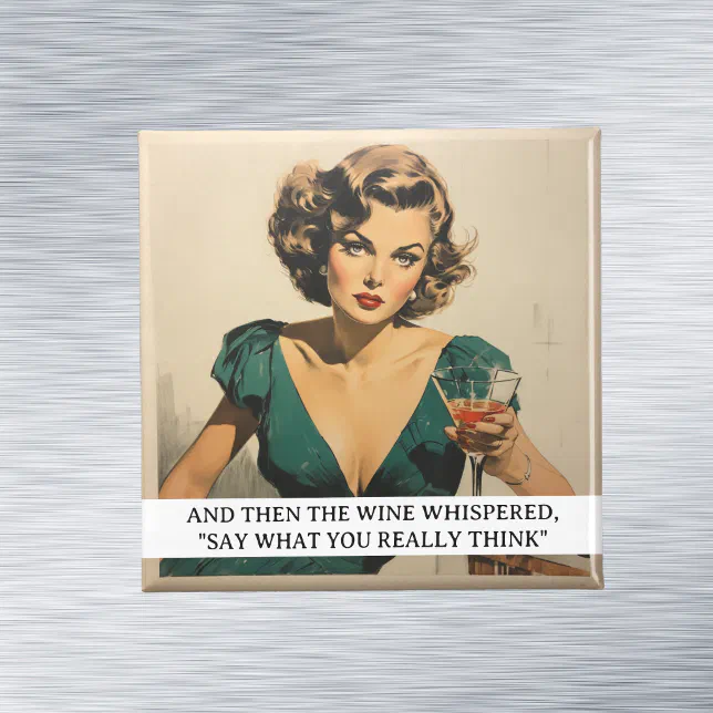 Then the Wine Whispered Funny Retro 50s Saying Magnet | Zazzle